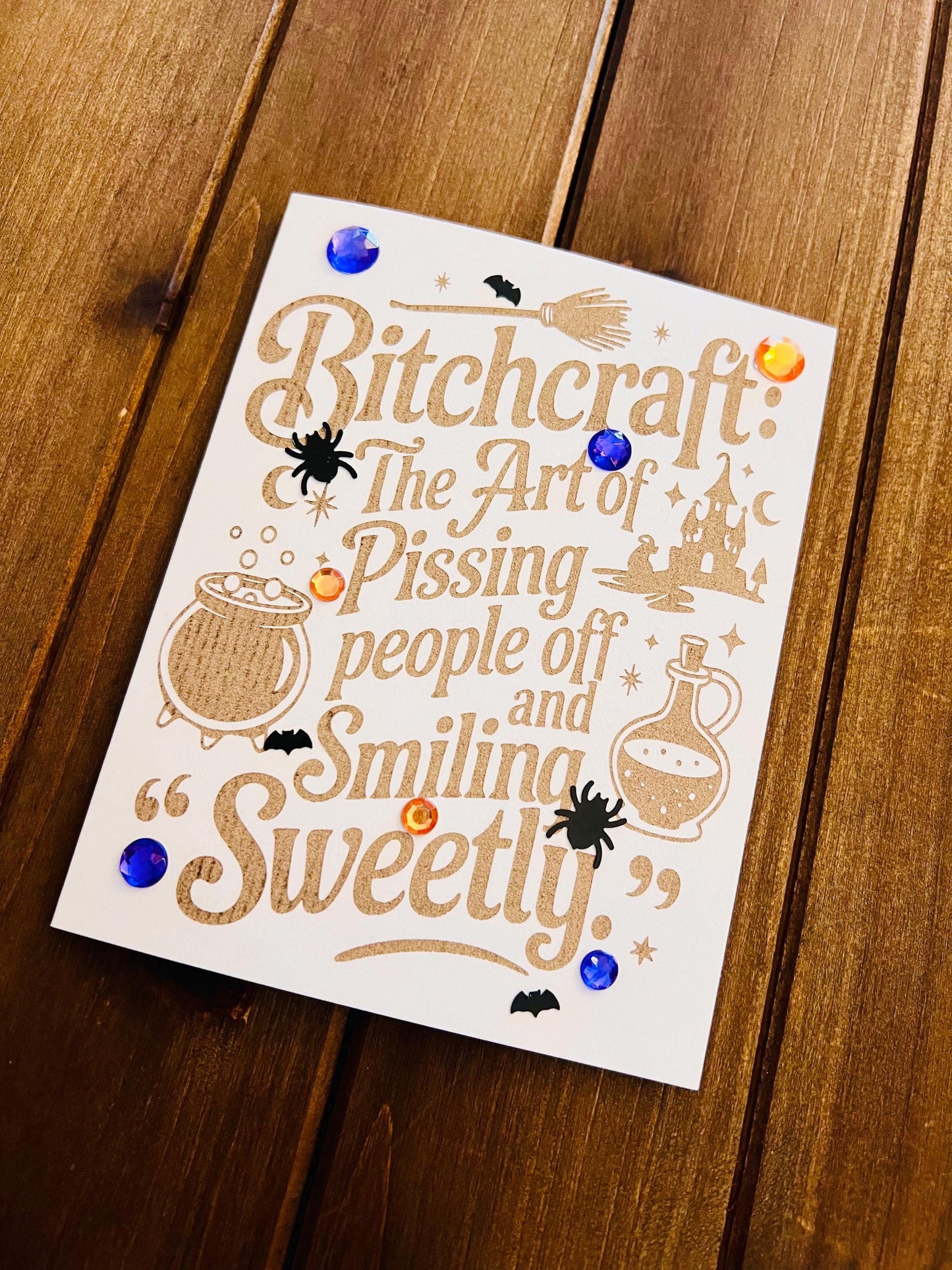 Bitchcraft Laser Etched Sentiment Halloween Card (With Purple and Orange Gems)
