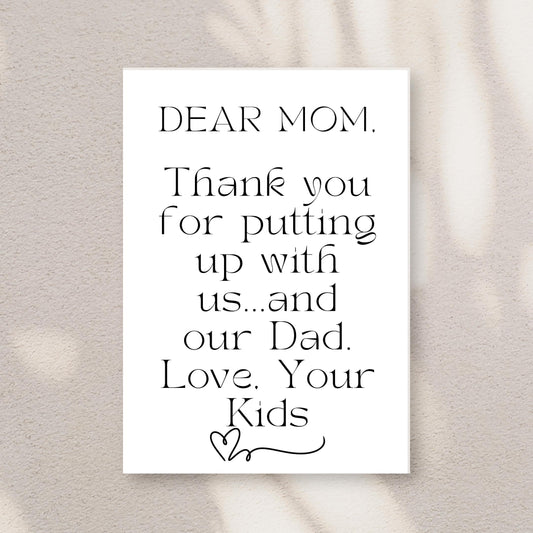 Funny Mom Appreciation Greeting Card | 5x7 Folded Card | Mother's Day, Birthday, or Just Because